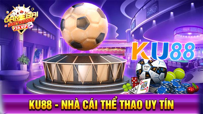 Ku88: Thương hiệu nhà cái Casino uy tín bậc nhất châu Á 7 Nhà cái uy tín Ku88